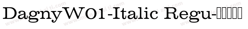 DagnyW01-Italic Regu字体转换